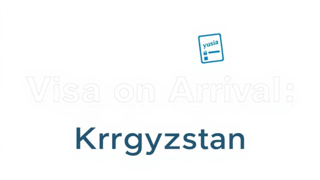 Visa On Arrival Kyrgyzstan