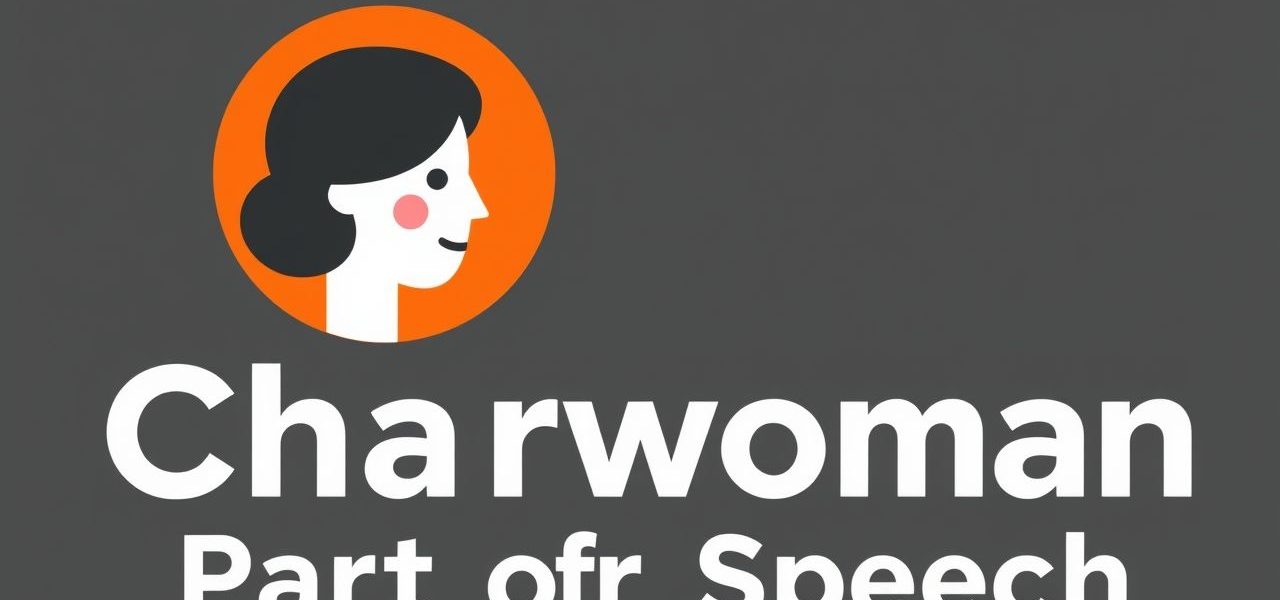 Charwoman Part of Speech
