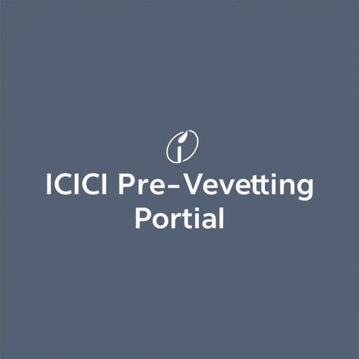 ICICI Pre Vetting Portal